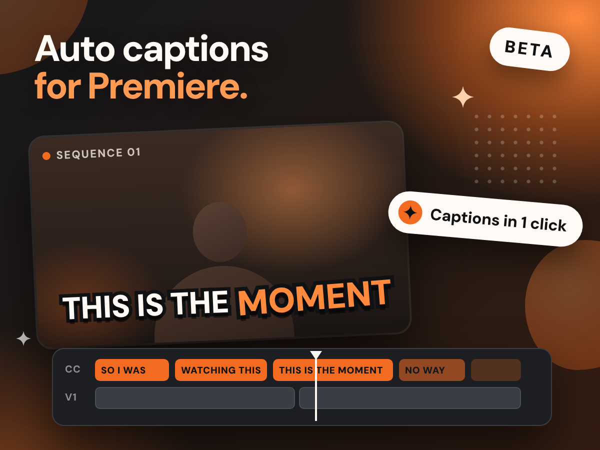 Auto captions for Premiere: a video frame with the bold caption THIS IS THE MOMENT and orange caption blocks on a timeline, marked Captions in 1 click